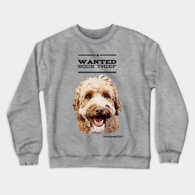 Cockapoo / Doodle Dog Sock Thief Crewneck Sweatshirt by WoofnDoodle 